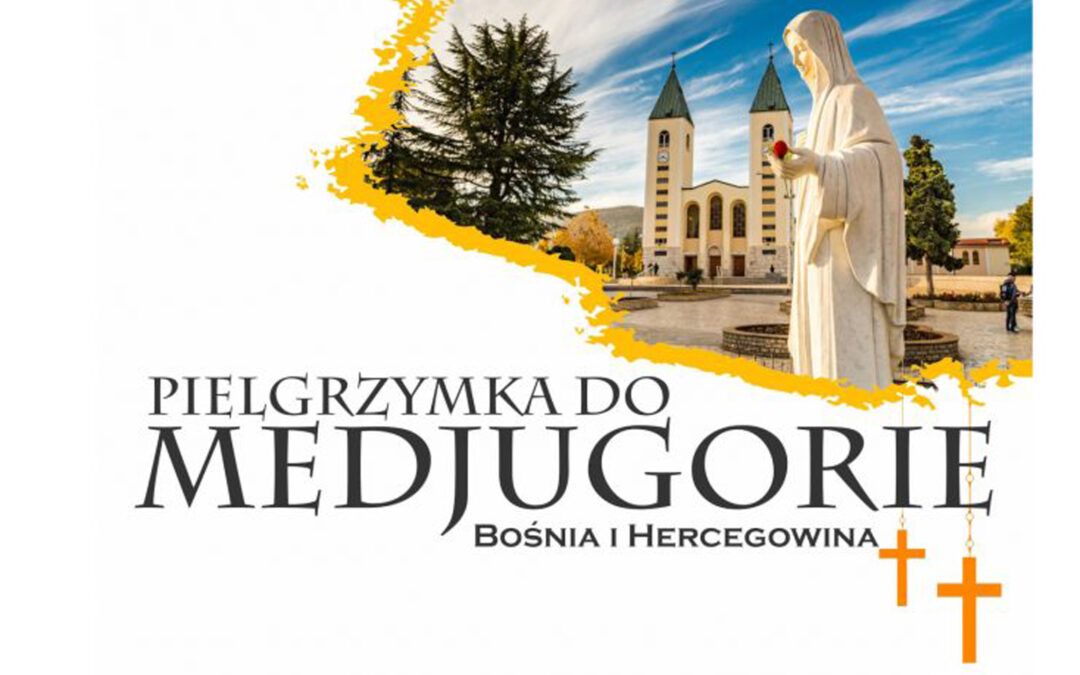 Pielgrzymka parafialna do Medjugorie